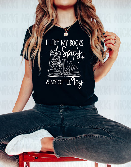 I like my books spicy & my coffee icy tee