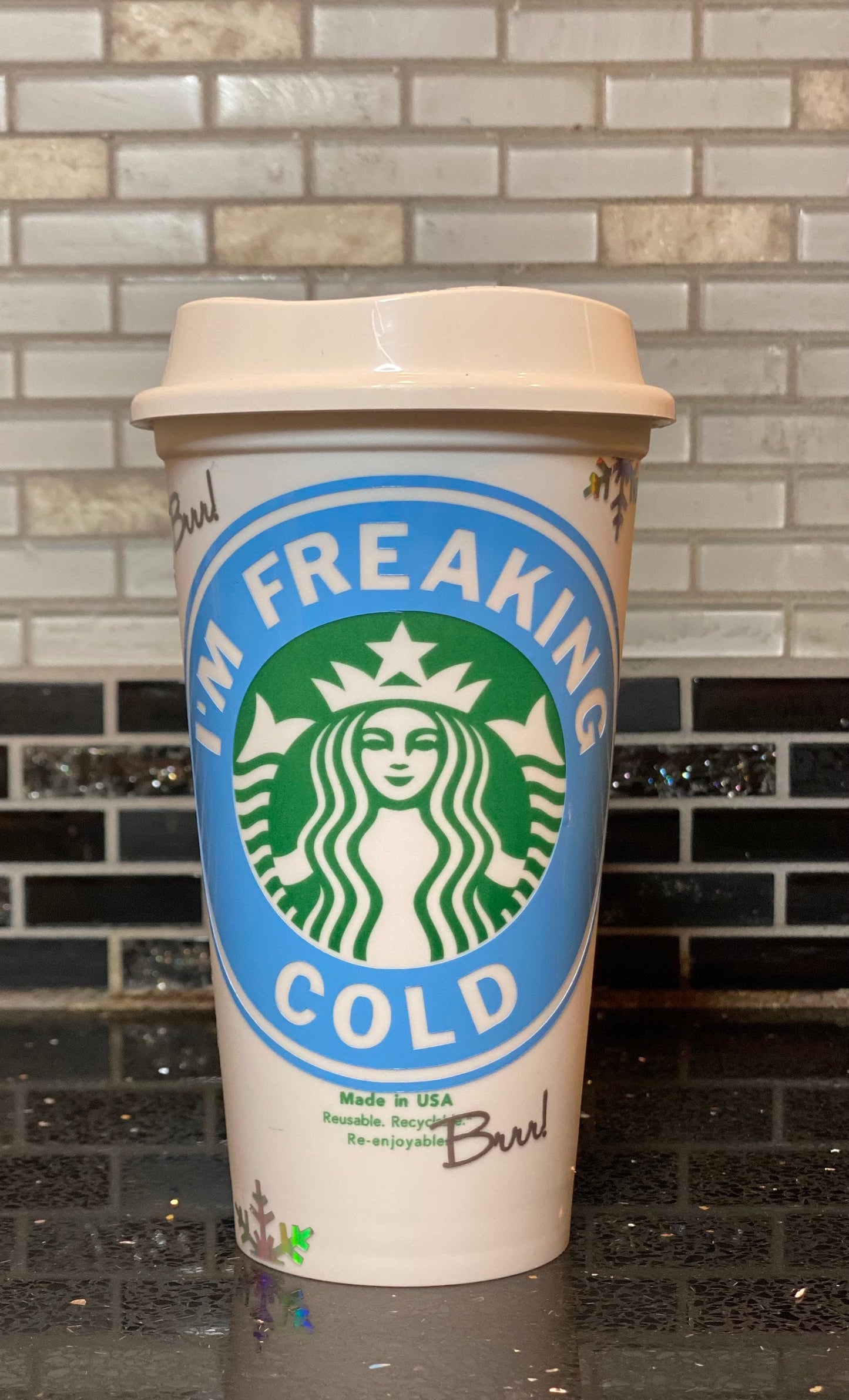 I’m freaking cold Starbucks cold cup