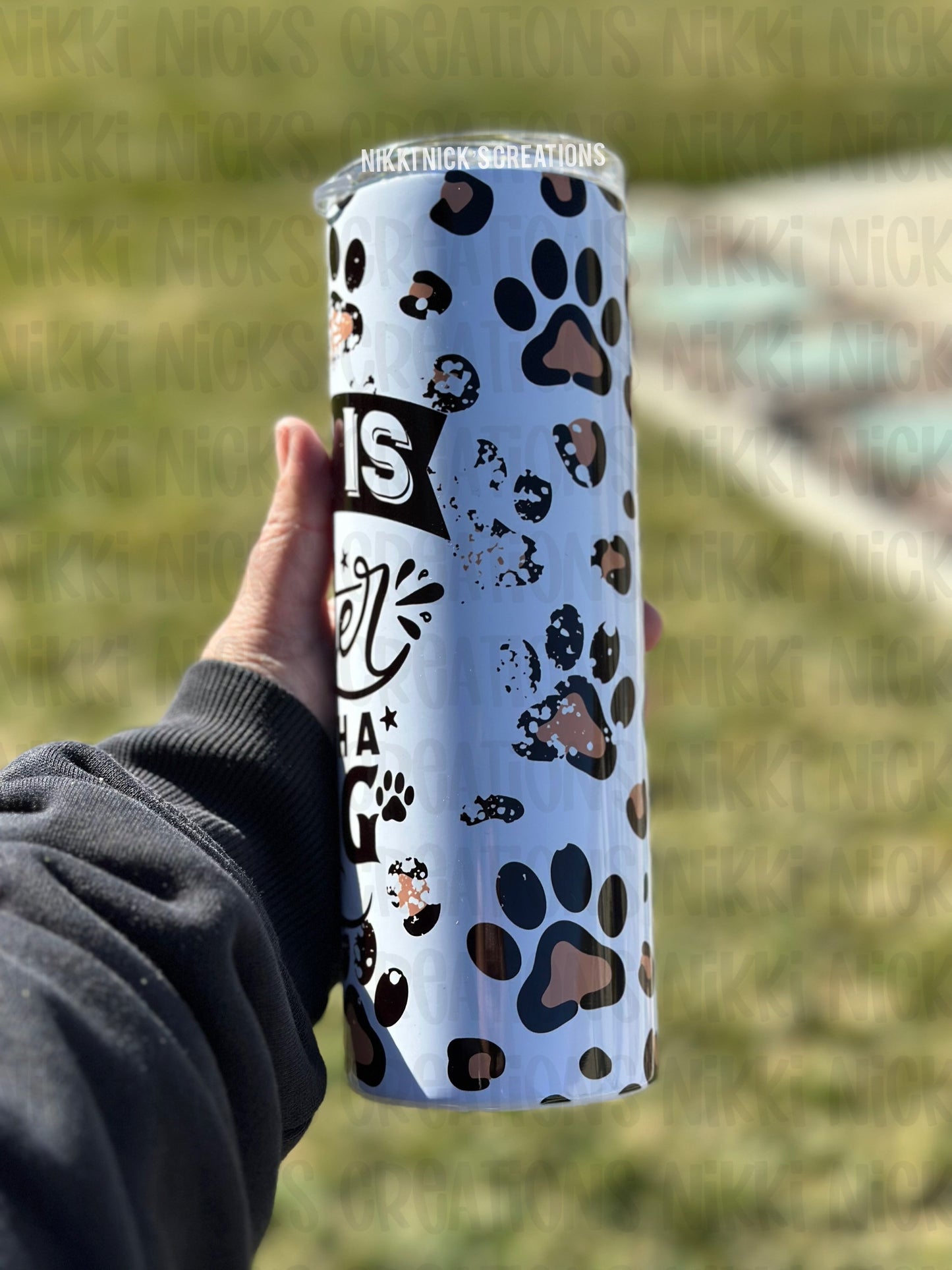 Life if better with a dog tumbler